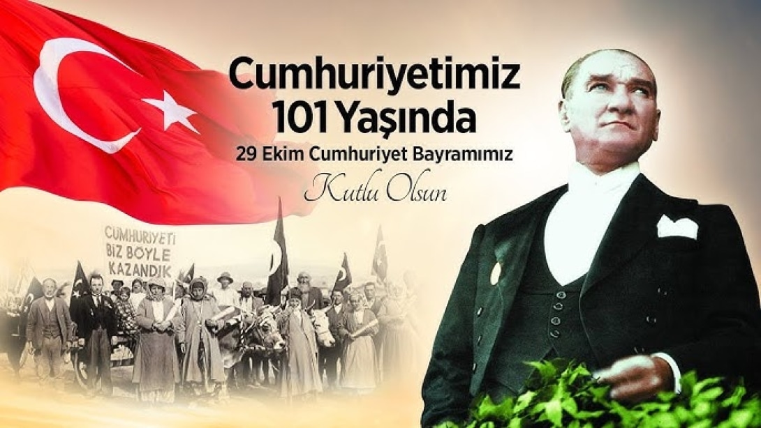 Türkiye Cumhuriyeti'nin 101. Kuruluş Yıl Dönümünde, Gazi Mustafa Kemal Atatürk ile Kurucu Kahramanlarını Saygıyla Yâd Ediyoruz.